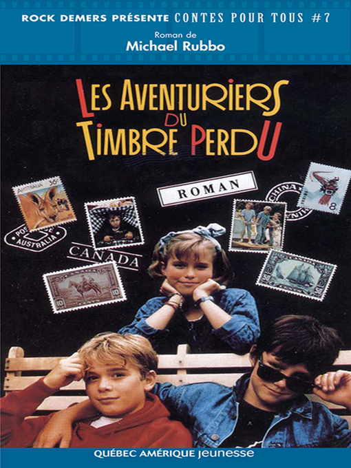 Title details for Les Aventuriers du timbre perdu by Michael Rubbo - Available
